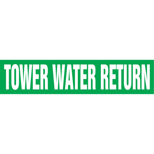 "Tower Water Return" Pipe Markers, Self-Adhesive, 2-1/2" H x 12" W, White on Green Auto-Cam